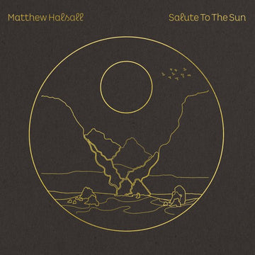 Matthew Halsall - Salute To The Sun Vinyl Vinly Record