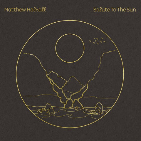 Matthew Halsall - Salute To The Sun Vinyl - Vinyl Record