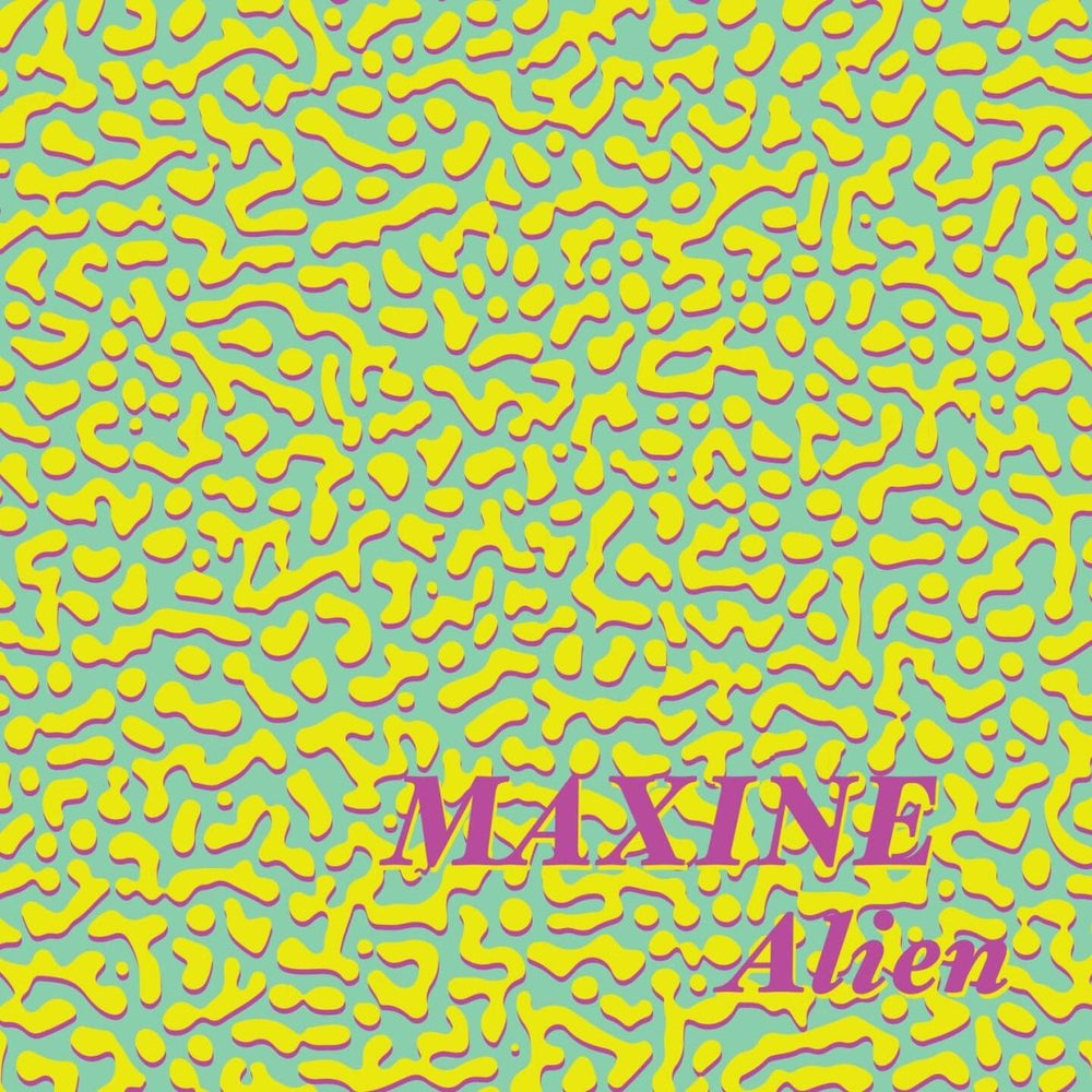 Maxine - Alien Vinyl