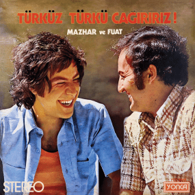Mazhar ve Fuat - Türküz Türkü Çağırırız! Vinyl