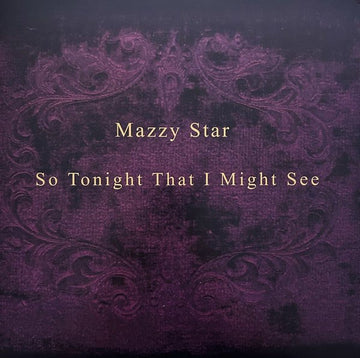 Mazzy Star - So Tonight That I Might See Vinyl Vinly Record