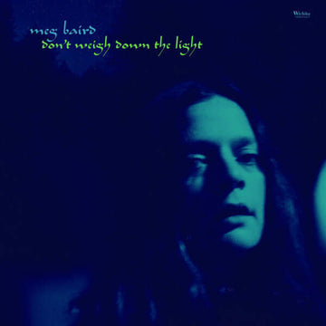 Meg Baird - Don't Weigh Down The Light Vinyl Vinly Record