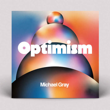 Michael Gray - Optimism Vinyl Vinly Record
