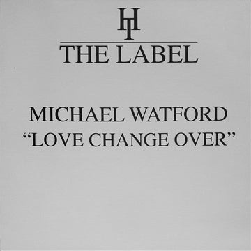 Michael Watford - Love Change Over Vinyl Vinly Record