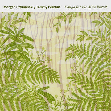 Morgan Szymanski & Tommy Perman - Songs for the Mist Forest Vinyl Vinly Record