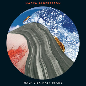 Nadya Albertsson - Half Silk Half Blade Vinyl Vinly Record