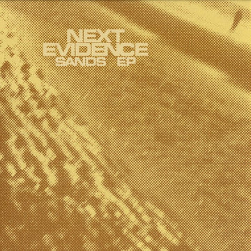 Next Evidence - Sands EP Vinyl Vinly Record