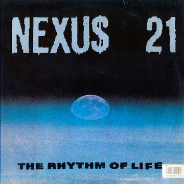 Nexus 21 - The Rhythm Of Life Vinyl Vinly Record