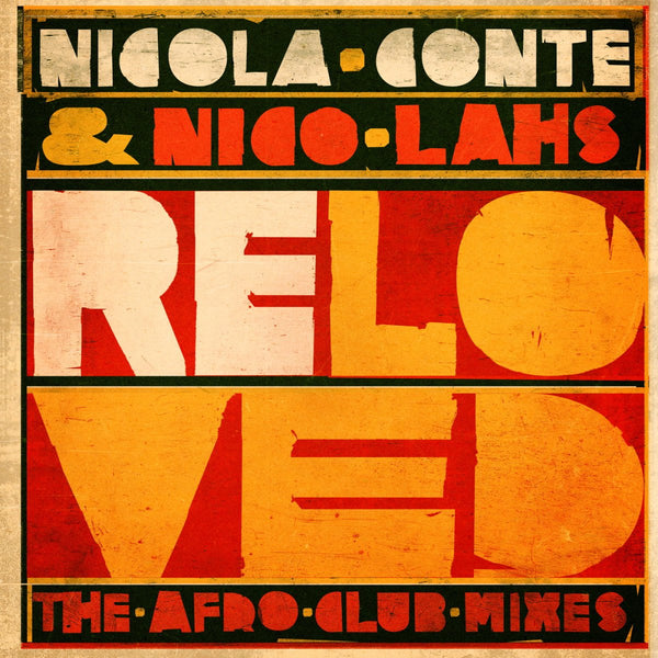 Nicola Conte & Nico Lahs - Reloved (The Afro Club Mixes) Vinyl