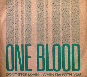 One Blood - Don't Stop Lovin' / When I'm With You Vinyl Vinly Record