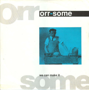 Orr - Some - We Can Make It Vinyl Vinly Record