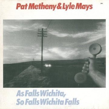 Pat Metheny & Lyle Mays - As Falls Wichita, So Falls Wichita Falls Vinyl Vinly Record