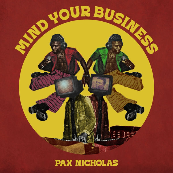 Pax Nicholas - Mind Your Business Vinyl
