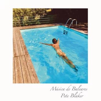 Pete Blaker - Música De Baleares Vinyl