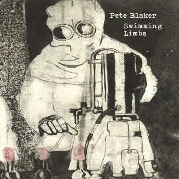Pete Blaker - Swimming Limbs Vinyl