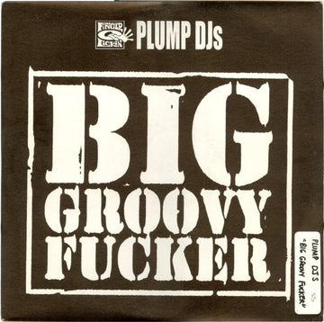 Plump DJs - Big Groovy Fucker / T.B.Reality Vinyl Vinly Record