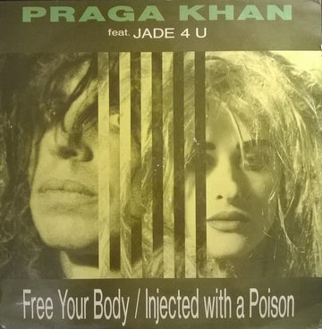 Praga Khan Feat. Jade 4 U - Free Your Body / Injected With A Poison Vinyl Vinly Record