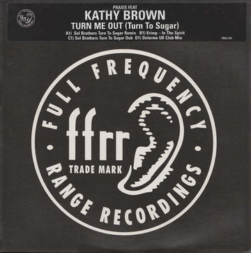 Praxis Feat Kathy Brown - Turn Me Out (Turn To Sugar) Vinyl Vinly Record