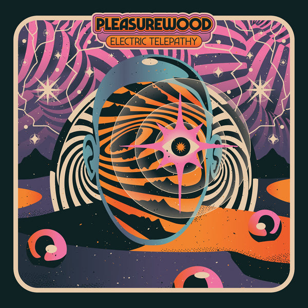 Pleasurewood - Electric Telepathy