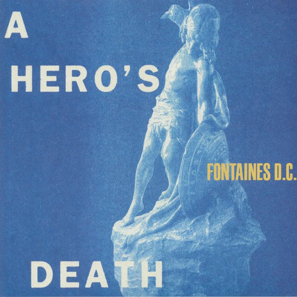 FONTAINES DC - A Hero's Death 1