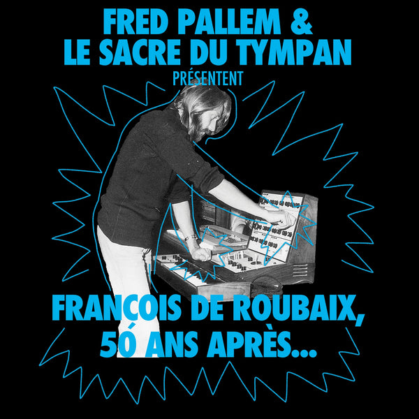 Fred Pallem et Le Sacre du Tympan - François de Roubaix, 50 Ans Après