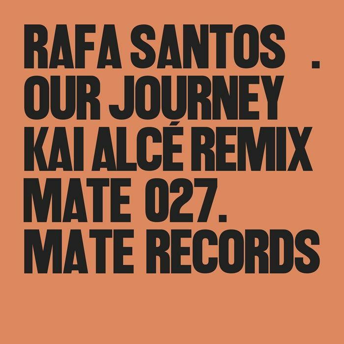 Rafa Santos - Our Journey (incl. Kai Alcé Remix) - front artwork