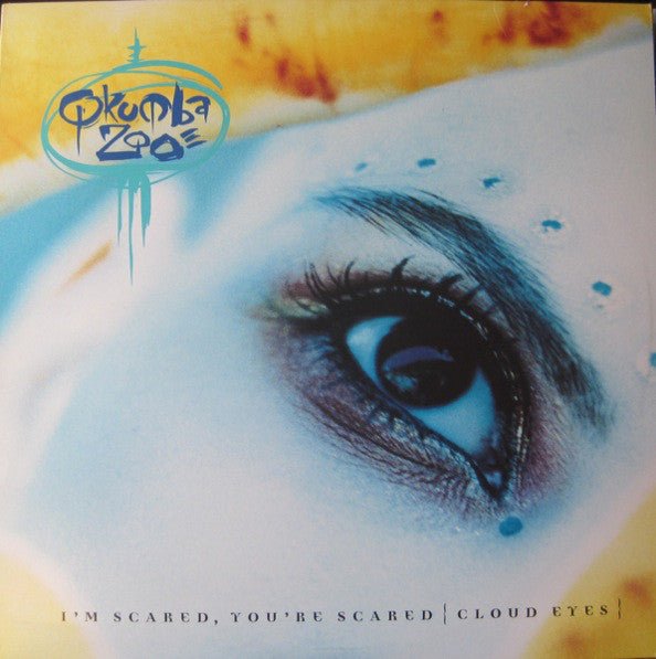 Qkumba Zoo - I'm Scared, You're Scared {Cloud Eyes} Vinyl