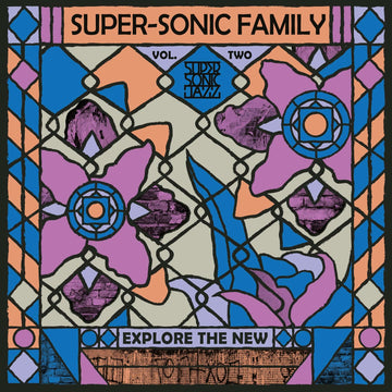 Various - Super-Sonic Family Vol 2 - Artists Various Genre Jazz, Broken Beat Release Date 15 Dec 2023 Cat No. SSJ018 Format 3 x 12