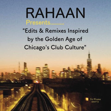 Rahaan - Chicago’s Club Culture Vinyl Vinly Record