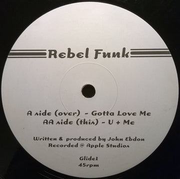 Rebel Funk - Gotta Love Me / U + Me Vinyl Vinly Record