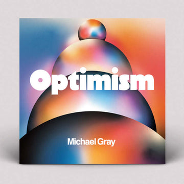 Michael Gray - Optimism Vinly Record