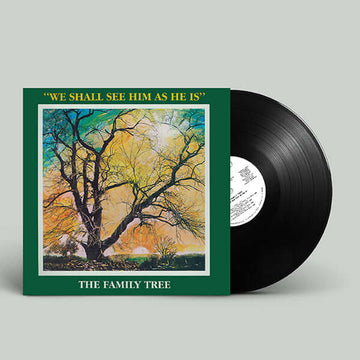 The Family Tree - We Shall See Him As He Is Vinly Record