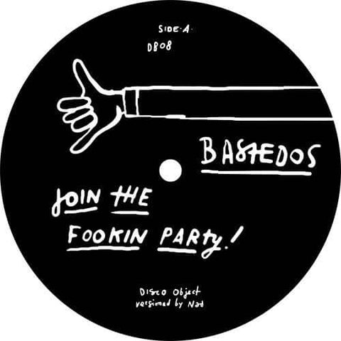 Nad - Join The Fookin Party - Artists Nad Genre Disco Edits Release Date 1 Jan 2015 Cat No. DB08 Format 12" Vinyl - Bastedos - Bastedos - Bastedos - Bastedos - Vinyl Record