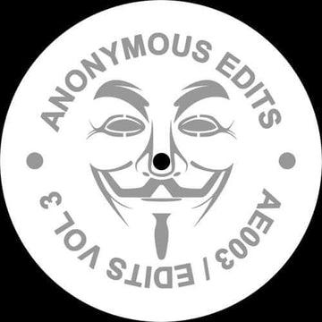 Various - Anonymous Edits Vol 3 - Artists Anonymous Edits Genre Disco, Funk, Edits Release Date 1 Jan 2015 Cat No. AE003 Format 12