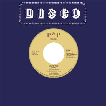 Queen Yahna - Ain't It Time - Artists Queen Yahna Genre Disco, Soul Release Date 1 Jan 2023 Cat No. PAP71010 Format 7