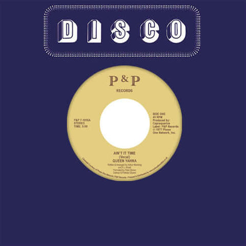Queen Yahna - Ain't It Time - Artists Queen Yahna Genre Disco, Soul Release Date 1 Jan 2023 Cat No. PAP71010 Format 7" Vinyl - P&P - P&P - P&P - P&P - Vinyl Record