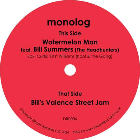 monolog Featuring Bill Summers - Watermelon Man - Artists monolog Featuring Bill Summers Style Jazz-Funk, Funk Release Date 8 Mar 2024 Cat No. DR0006 Format 7" Vinyl - DIPPIN' RECORDS - DIPPIN' RECORDS - DIPPIN' RECORDS - DIPPIN' RECORDS - Vinyl Record
