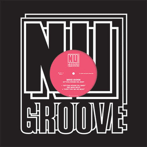 Mike Dunn - Git'cha House On, Baby - Artists Mike Dunn Genre House, Deep House Release Date 1 Jan 2023 Cat No. NG131 Format 12" Vinyl - Nu Groove Records - Nu Groove Records - Nu Groove Records - Nu Groove Records - Vinyl Record
