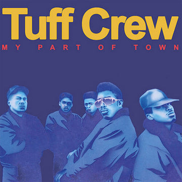 Tuff Crew - My Part of Town / Mountains World - Artists Tuff Crew Genre Hip Hop Release Date 1 Jan 2022 Cat No. WAR020P Format 7