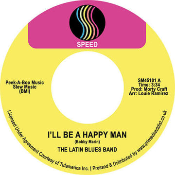 Latin Blues Band - I'll Be A Happy Man Artists Latin Blues Band Genre Boogaloo, Reissue Release Date 2 Jun 2023 Cat No. SM45101 Format 7