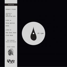 Robert Crash - Julia's Dog Is Watching You (Ltd. 200 Copies)