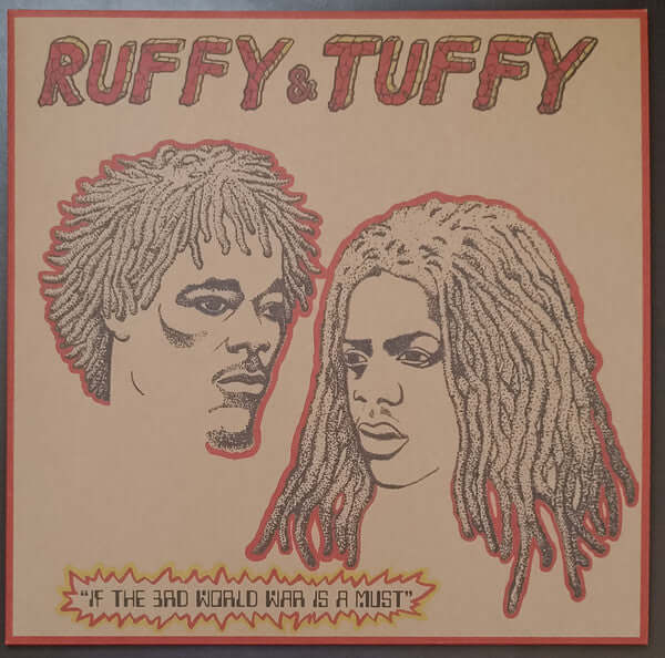 Ruffy & Tuffy - If The 3rd World War Is A Must Vinyl