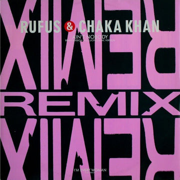 Rufus & Chaka Khan - Ain't Nobody (Remix Version) Vinyl Vinly Record