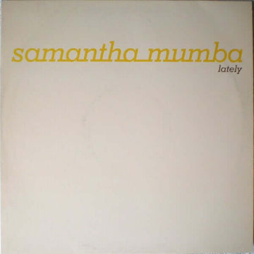 Samantha Mumba - Lately (Sao Benitez Remix) Vinyl Vinly Record
