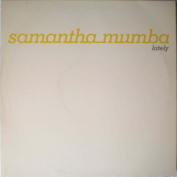 Samantha Mumba - Lately (Sao Benitez Remix) Vinyl