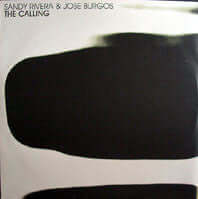 Sandy Rivera & Jose Burgos - The Calling Vinyl Vinly Record