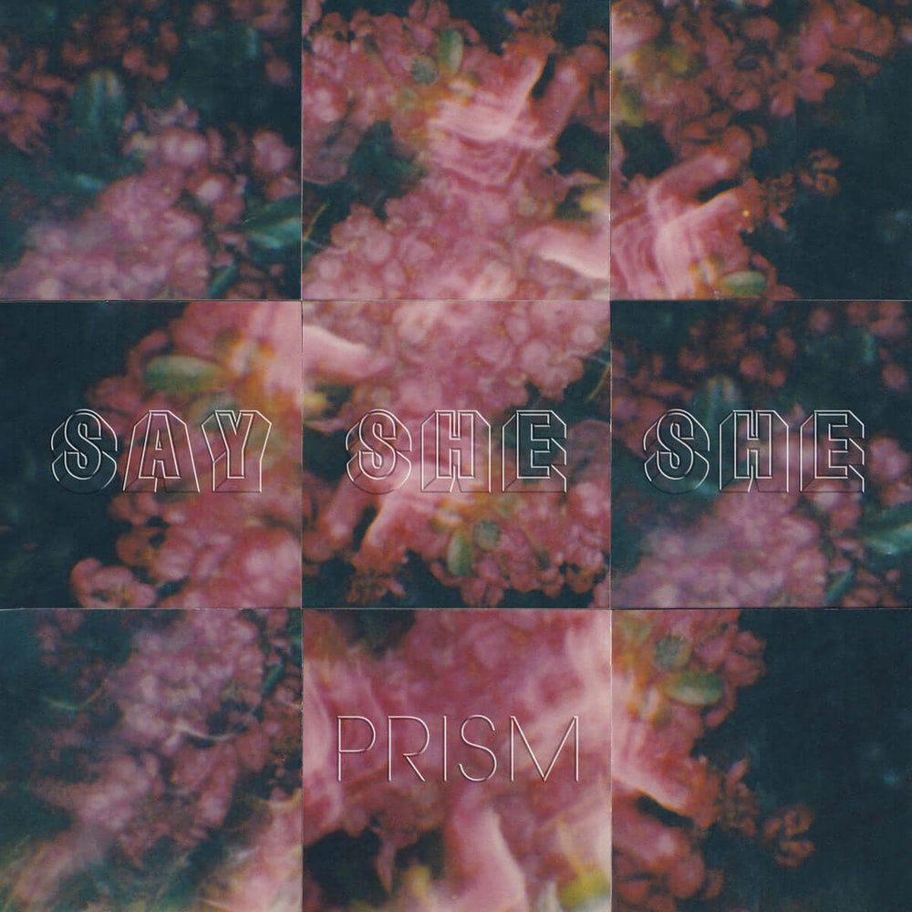 Say She She - Prism Vinyl