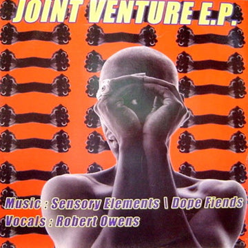 Sensory Elements / Dope Fiends / Robert Owens - Joint Venture E.P. Vinyl Vinly Record