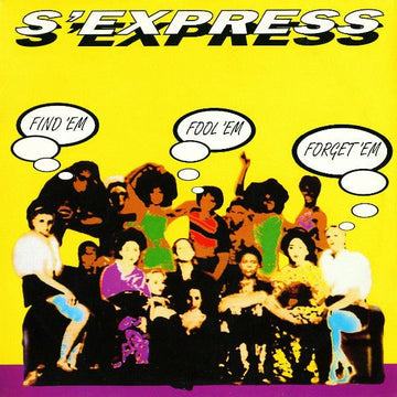 S'Express - Find 'Em Fool 'Em Forget 'Em Vinyl Vinly Record