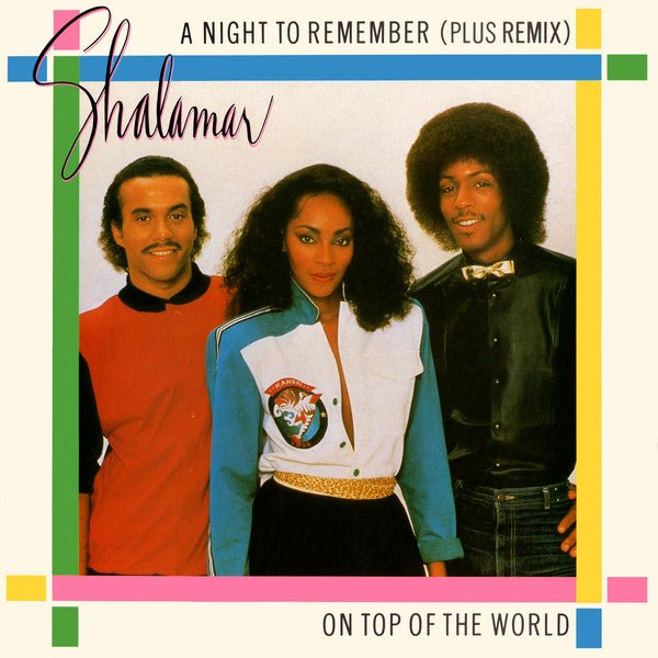 Shalamar - A Night To Remember (Plus Remix) / On Top Of The World Vinyl